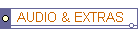 AUDIO & EXTRAS