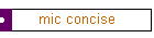 mic concise