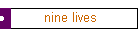 nine lives